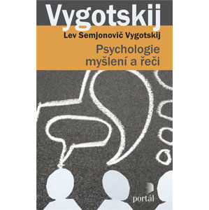 Psychologie myšlení a řeči - Vygotskij Lev Semjonovič