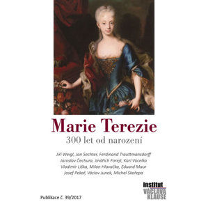 Marie Terezie – 300 let od narození - kolektiv autorů