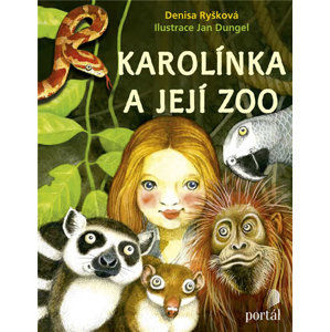 Karolínka a její zoo - Ryšková Denisa