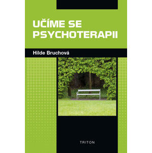 Učíme se psychoterapii - Bruchová Hilde