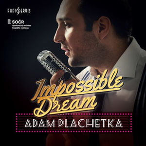 Impossible Dream - CD - Plachetka Adam