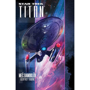 Star Trek Titan - Meč Damoklův - Thorne Geoffrey