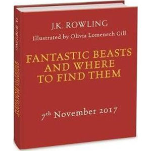 Fantastic Beasts and Where to Find Them : Illustrated Edition - Rowlingová Joanne Kathleen