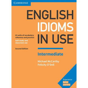 English Idioms in Use Intermediate Book with Answers - McCarthy Michael, O'Dell Felicity,