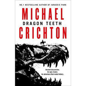 Dragon Teeth - Crichton Michael