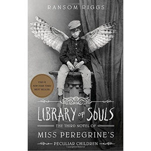 Library of Souls: The Third Novel of Miss Peregrine´s Peculiar Children - Riggs Ransom