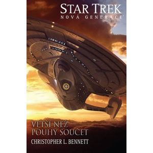 Star Trek: Nová generace 5 - Větší než pouhý součet - Bennett Christopher L.