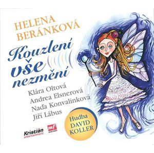 Kouzlení vše nezmění - CD - Beránková Helena