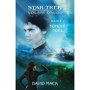 Star Trek: Volání osudu 1 - Bohové noci - Mack David