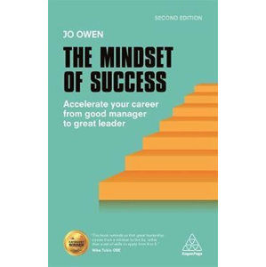 The Mindset of Success : Accelerate Your Career from Good Manager to Great Leader - Owen Jo