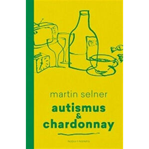 Autismus & Chardonnay - Selner Martin