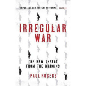 Irregular War - Isis and the New Threat from the - Rogers Paul