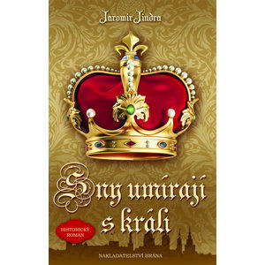 Sny umírají s králi - Jindra Jaromír