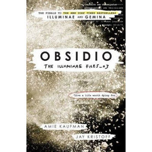 Obsidio: The Illuminae files: Book 3 - Kaufmanová Amie, Kristoff Jay,