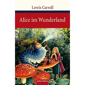 Alice im Wunderland - Carroll Lewis