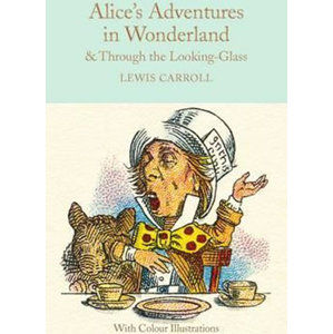 Alice´s Adventures in Wonderland and Through the Looking-Glass : Colour Illustrations - Lewis Carroll
