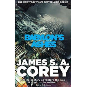 Babylon´s Ashes : Book Six of the Expanse - Corey James S. A.