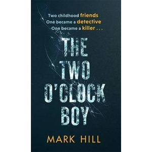 The Two O´Clock Boy - Hill Mark