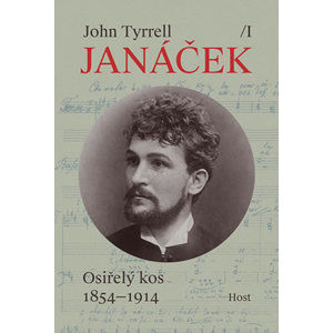 Janáček I. Osiřelý kos (1854-1914) - Tyrrell John