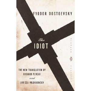 The Idiot - Dostojevskij Fjodor Michajlovič