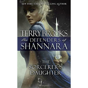 The Defenders of Shannara: The Sorcerer´s Daughter - Brooks Terry