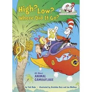 High? Low? Where Did it Go? : All About Animal Camouflage - Rabe Tish