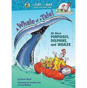 A Whale of a Tale! All About Porpoises, Dolphins, and Whales - Worth Bonnie