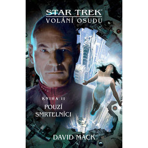 Star Trek: Volání osudu 2 - Pouzí smrtelníci - Mack David