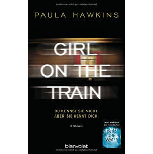 Girl on the Train: Du kennst sie nicht, aber sie kennt dich - Hawkins Paula