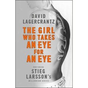 The Girl Who Takes an Eye for an Eye - Lagercrantz David