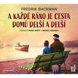 A každé ráno je cesta domů delší a delší - CDmp3 (Čte Pavel Nový a Michal Zelenka) - Backman Fredrik