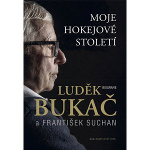 Moje hokejové století - Biografie - Bukač Luděk, Suchan František,