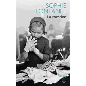 La vocation - Fontanel Sophie