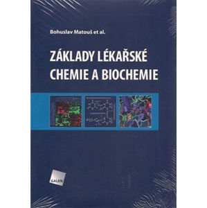 Základy lékařské chemie a biochemie - Matouš Bohuslav