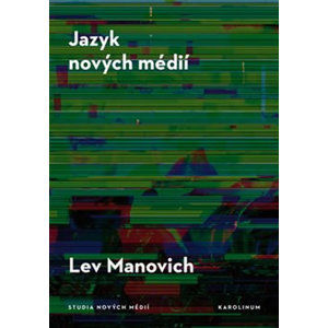 Jazyk nových médií - Manovich Lev