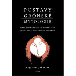 Postavy grónské mytologie - Gitz-Johansen Aage