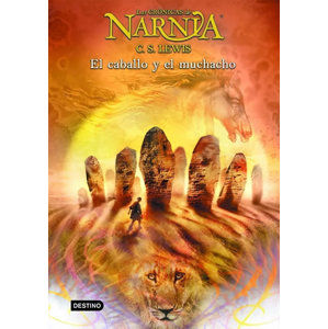 Las Crónicas de Narnia 3: El caballo y el muchacho - Lewis C. S.