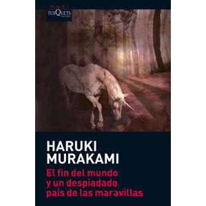 El fin del mundo y un despiadado país de las maravillas - Murakami Haruki