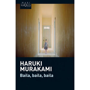 Baila, baila, baila  - Murakami Haruki