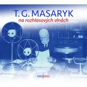 T. G. Masaryk na rozhlasových vlnách - 2 CD - neuveden