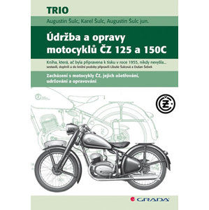 Údržba a opravy motocyklů ČZ 125 a 150C - Šulc Augustin, Šulc Karel
