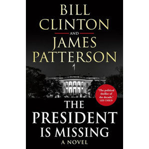 The President is Missing - Clinton Bill, Patterson James