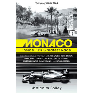 Monaco: Inside F1´s Greatest Race - Folley Malcolm