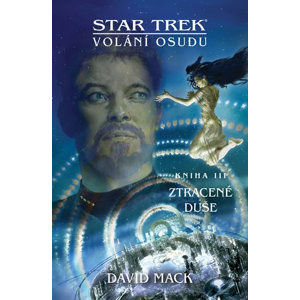 Star Trek: Volání osudu 3 - Ztracené duše - Mack David