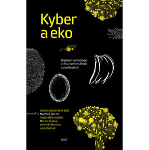 Kyber a eko - Digitální technologie v environmentálních souvislostech - Spitzer Manfred
