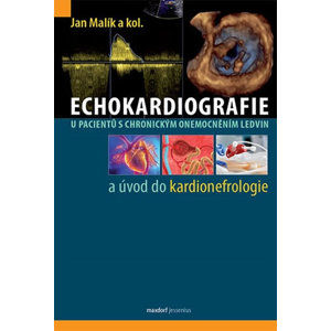 Echokardiografie u pacientů s chronickým onemocněním ledvin a úvod do kardionefrologie - Malík Jan