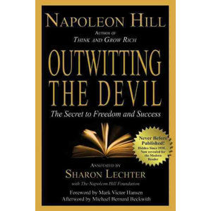 Outwitting the Devil : The Secret to Freedom and Success - Hill Napoleon