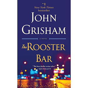 The Rooster Bar: A Novel - Grisham John