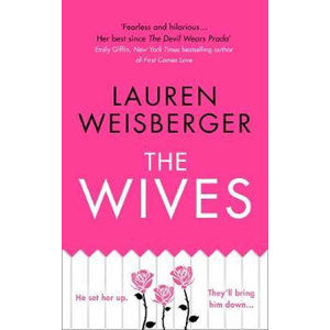 The Wives: Emily Charlton is Back in a New Devil Wears Prada Novel - Weisbergerová Lauren