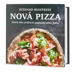 Nová pizza - Nová éra světově populárního jídla - Manfredi Stefano
